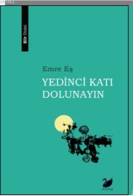 Yedinci Katı Dolunayın | Emre Eş | Anima Yayınları