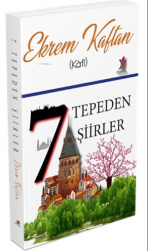 Yeditepeden Şiirler | Ekrem Kaftan | Demlik Yayınları