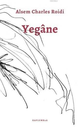 Yegane | Alsem Charles Roidi | Kaplumbaa Kitap