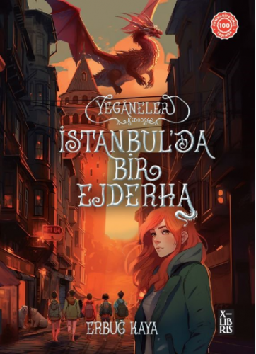 Yeganeler-İstanbul'da Bir Ejderha | Erbuğ Kaya | Ekslibris Yayıncılık