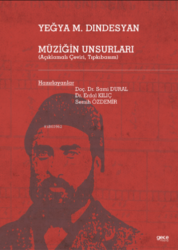 Yeğya M. Dindesyan Müziğin Unsurlari;(Açıklamalı Çeviri, Tıpkıbasım) |