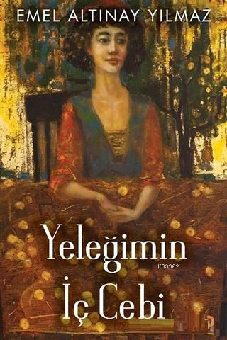 Yeleğimin İç Cebi | Emel Altınay Yılmaz | Cinius Yayınları