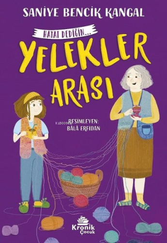 Yelekler Arası - Hayat Dediğin 1 | Saniye Bencik Kangal | Kronik Kitap