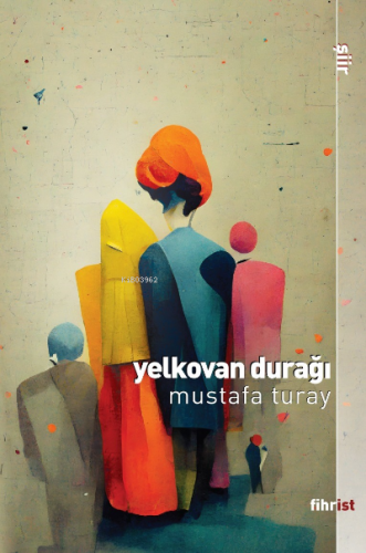 Yelkovan Durağı | Mustafa Turay | Fihrist Kitap