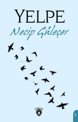 Yelpe | Necip Güleçer | Dorlion Yayınevi