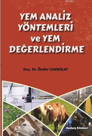 Yem Analiz Yöntemleri ve Yem Değerlendirme | Önder Canbolat | Medyay K