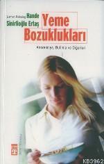 Yeme Bozuklukları; Anoreksiya, Bulimia ve Diğerleri | Hande Sinirlioğl