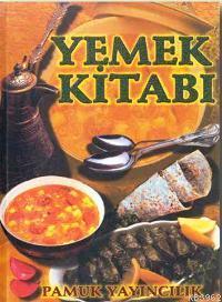 Yemek Kitabı (Yemek-001) | Şule Pamuk | Pamuk Yayıncılık