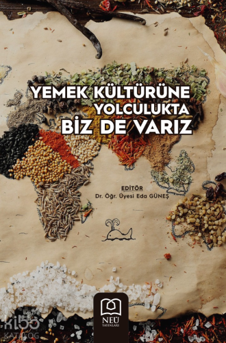 Yemek Kültürüne Yolculukta Biz de Varız | Eda Güneş | Necmettin Erbaka