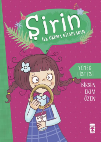 Yemek Listesi - Şirin İlk Okuma Kitaplarım 7 | Birsen Ekim Özen | Tima