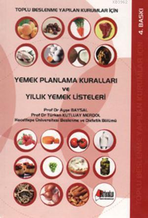 Yemek Planlama Kuralları ve Yıllık Yemek Listeleri | Ayşe Baysal | Hat