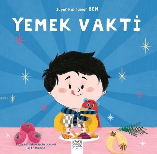 Yemek Vakti - Süper Kahraman Ben | Romain Sardou | 1001 Çiçek Kitaplar