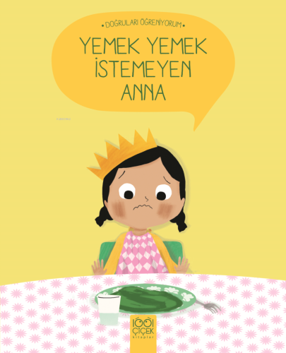 Yemek Yemek İstemeyen Anna - Doğruları Öğreniyorum | Nadine Brun-Cosme