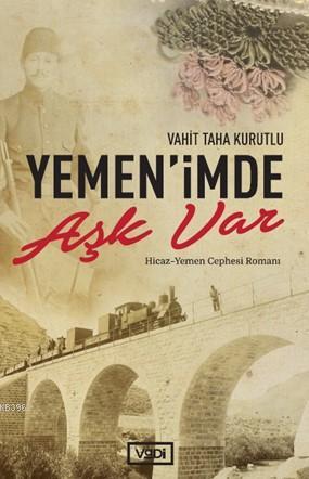 Yemen'imde Aşk Var | Vahit Taha Kurutlu | Vadi Yayınları