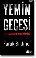 Yemin Gecesi; Leyla Zana´nın Yaşamöyküsü | Faruk Bildirici | Doğan Kit