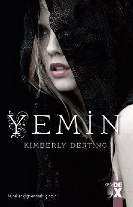 Yemin; Kurallar Çiğnenmek İçindir | Kimberly Derting | Dex Kitap