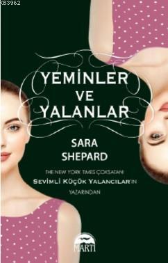 Yeminler Ve Yalanlar | Sara Shepard | Martı Yayınları