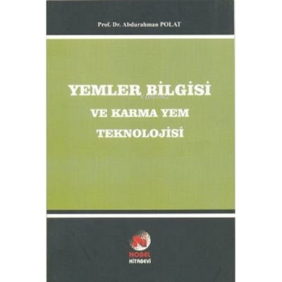 Yemler Bilgisi ve Karma Yem Bilgisi | Abdurrahman Polat | Nobel Kitabe