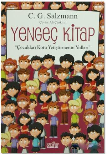 Yengeç Kitap; Çocukları Kötü Yetiştirmenin Yolları | Christian Gotthil