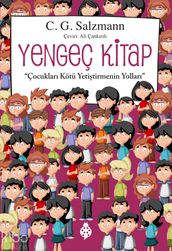 Yengeç Kitap “Çocukları Kötü Yetiştirmenin Yolları” | C.G. Salzmann | 