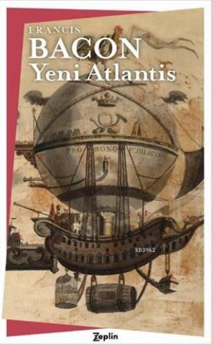 Yeni Atlantis | Francis Bacon | Zeplin Kitap