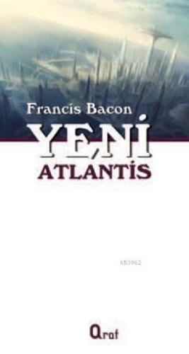 Yeni Atlantis | Francis Bacon | Araf Yayınları