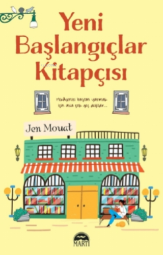 Yeni Başlangıçlar Kitapçısı | Jen Mouat | Martı Yayınları