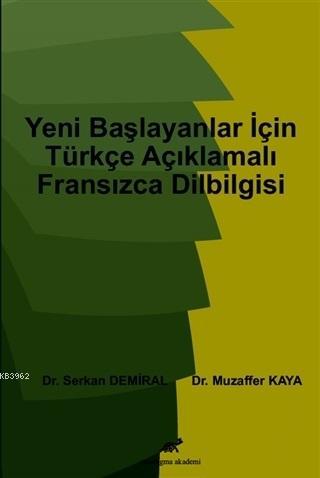 Yeni Başlayanlar İçin Açıklamalı Fransızca Dilbilgisi | Serkan Demiral