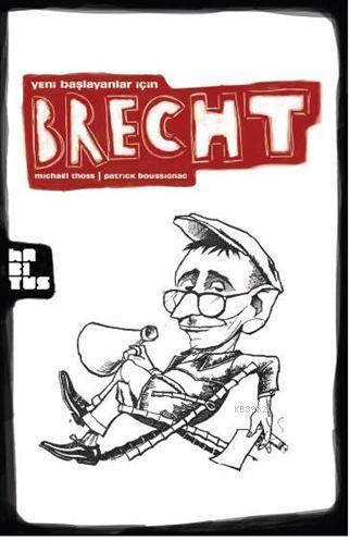 Yeni Başlayanlar İçin Brecht | Michael Thoss | Habitus Kitap