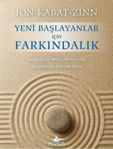 Yeni Başlayanlar İçin Farkındalık (CD'li) | Jon Kabat - Zinn | Pegasus