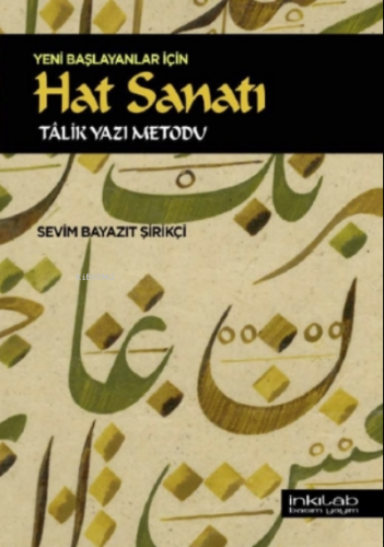 Yeni Başlayanlar İçin Hat Sanatı –Tâlik Yazı Metodu | Sevim Bayazıt Şi