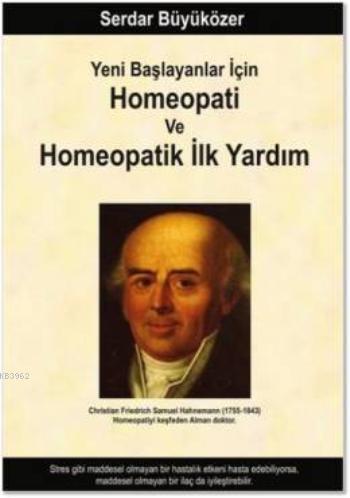 Yeni Başlayanlar İçin Homeopati ve Homeopatik İlk Yardım | Serdar Büyü