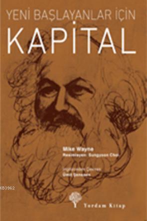 Yeni Başlayanlar İçin Kapital | Mike Wayne | Yordam Kitap