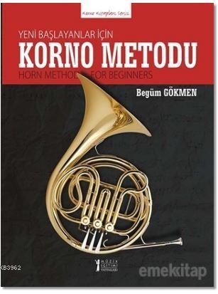 Yeni Başlayanlar İçin Korno Metodu; Horn Method for Beginners | Begüm 