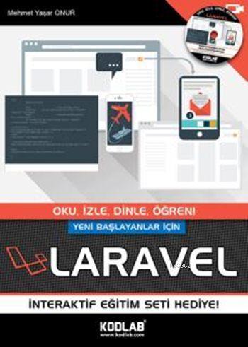 Yeni Başlayanlar İçin Laravel; Oku, İzle, Dinle, Öğren! | Mehmet Yaşar