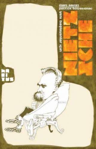 Yeni Başlayanlar İçin Nietzsche | Patrick Boussignac | Habitus Kitap