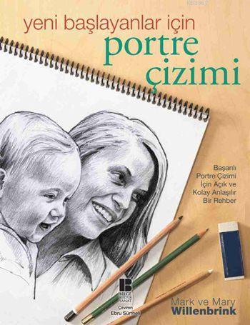 Yeni Başlayanlar İçin Portre Çizimi | Mark ve Mary Willenbrink | Bilge