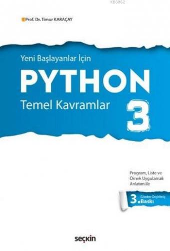 Yeni Başlayanlar için Python 3; Temel Kavramlar | Timur Karaçay | Seçk