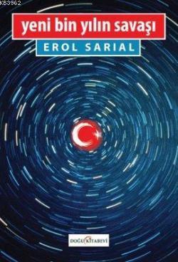 Yeni Bin Yılın Savaşı | Erol Sarıal | Doğu Kitabevi