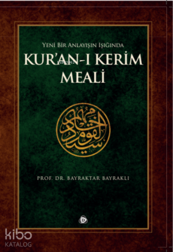 Yeni Bir Anlayışın Işığında Kur'an-ı Kerim Meali | Bayraktar Bayraklı 