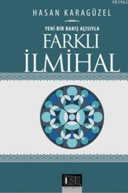 Yeni Bir Bakış Açısıyla Farklı İlmihal (Ciltli) | Hasan Karagüzel | Öz