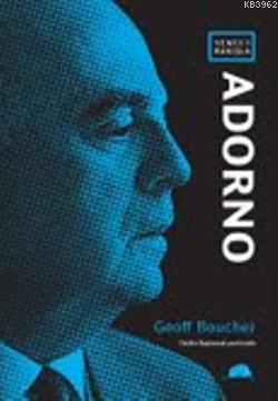 Yeni Bir Bakışla: Adorno | Geoff Boucher | Kolektif Kitap