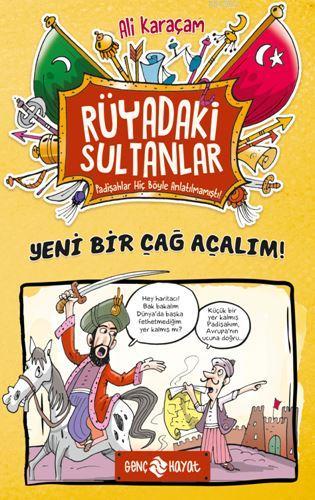 Yeni Bir Çağ Açalım! - Rüyadaki Sultanlar 2 | Ali Karaçam | Genç Hayat