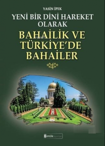 Yeni Bir Dini Hareket Olarak Bahailik Ve Türkiye'de Bahailer | Yasin İ