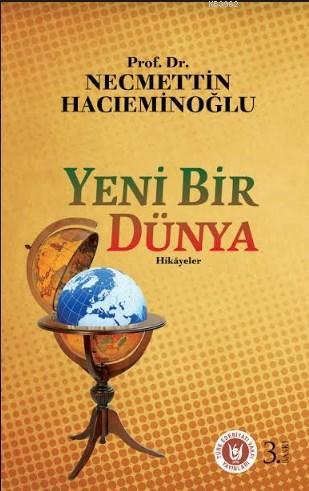 Yeni Bir Dünya | Necmettin Hacıeminoğlu | Türk Edebiyatı Vakfı Yayınla