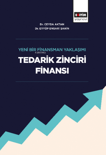 Yeni Bir Finansman Yaklaşımı Tedarik Zinciri Finansı | Eyyüp Ensari Şa