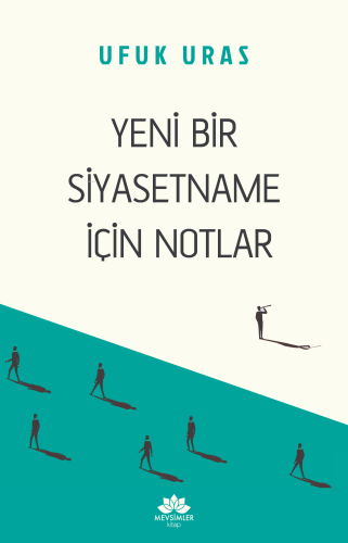 Yeni Bir Siyasetname İçin Notlar | Ufuk Uras | Mevsimler Kitap