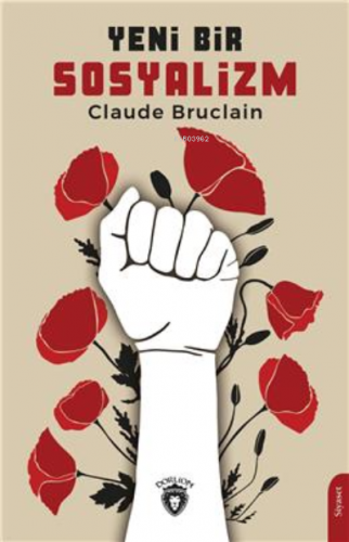 Yeni Bir Sosyalizm | Claude Bruclain | Dorlion Yayınevi