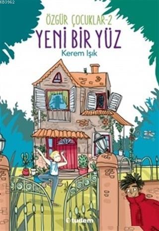 Yeni Bir Yüz - Özgür Çocuklar 2 | Kerem Işık | Tudem Yayınları - Kültü