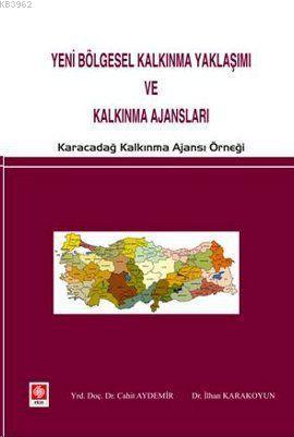 Yeni Bölgesel Kalkınma Yaklaşımı ve Kalkınma Ajansları; Karacadağ Kalk